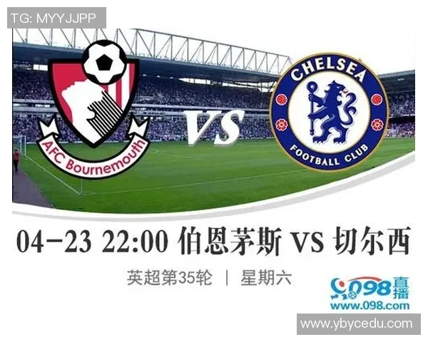 英超直播切尔西对阵强敌全程在线免费观看精彩赛事分析与预测